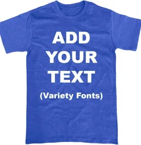Custom T Shirts Ultra Soft Add Your Text for Men & Women Unisex Cotton T Shirt